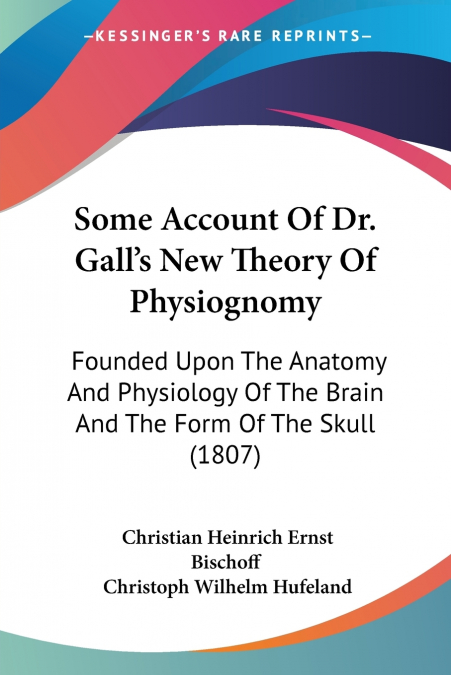 Some Account Of Dr. Gall’s New Theory Of Physiognomy