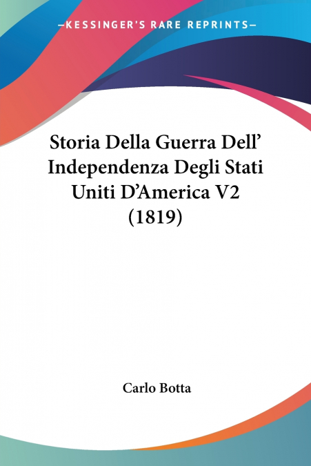 Storia Della Guerra Dell’ Independenza Degli Stati Uniti D’America V2 (1819)