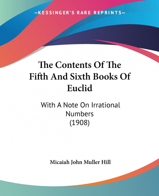 The Contents Of The Fifth And Sixth Books Of Euclid