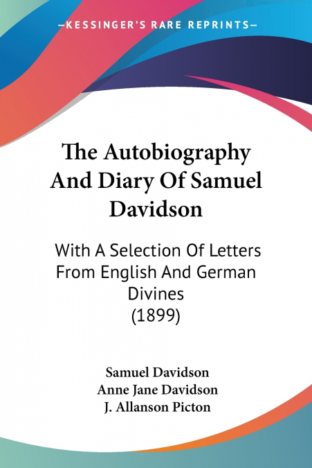 The Autobiography And Diary Of Samuel Davidson