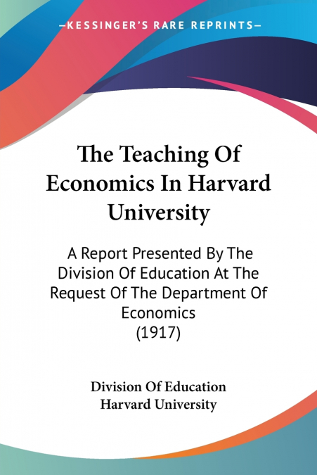 The Teaching Of Economics In Harvard University