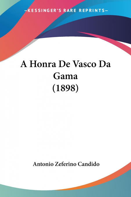 A Honra De Vasco Da Gama (1898)