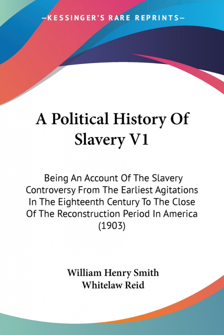 A Political History Of Slavery V1