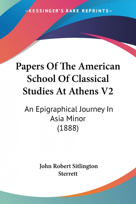 Papers Of The American School Of Classical Studies At Athens V2