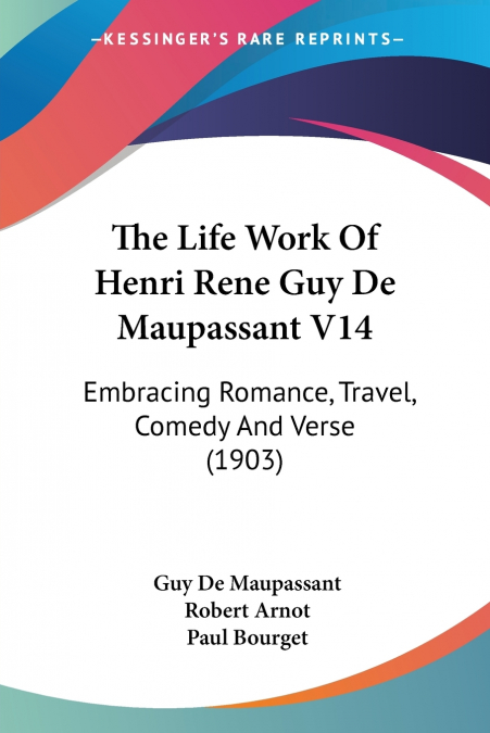 The Life Work Of Henri Rene Guy De Maupassant V14