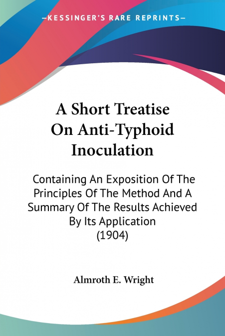 A Short Treatise On Anti-Typhoid Inoculation