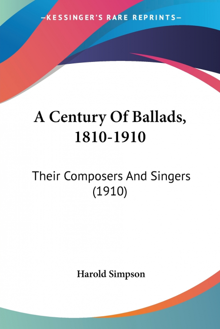 A Century Of Ballads, 1810-1910