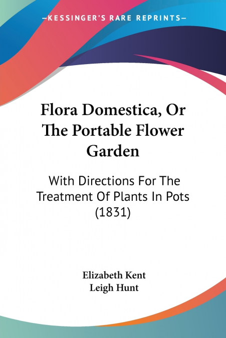 Flora Domestica, Or The Portable Flower Garden