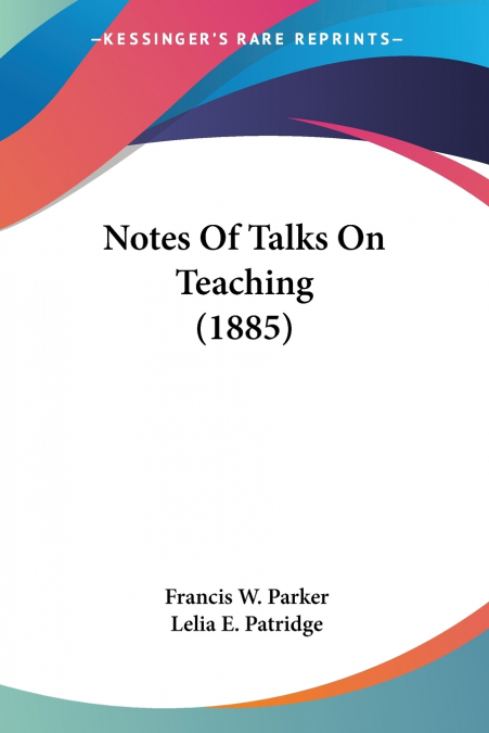 Notes Of Talks On Teaching (1885)