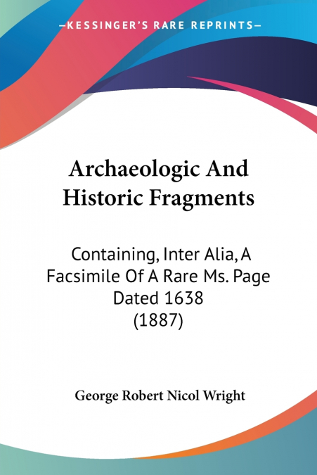 Archaeologic And Historic Fragments