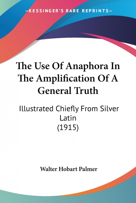 The Use Of Anaphora In The Amplification Of A General Truth