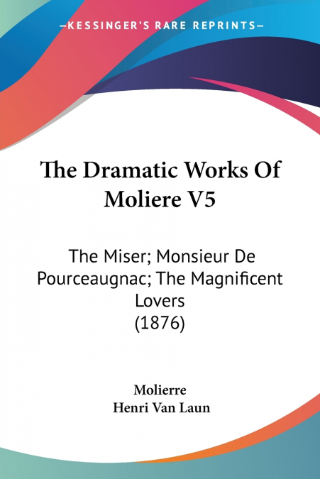 The Dramatic Works Of Moliere V5