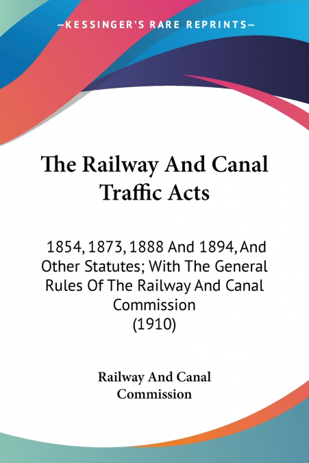 The Railway And Canal Traffic Acts