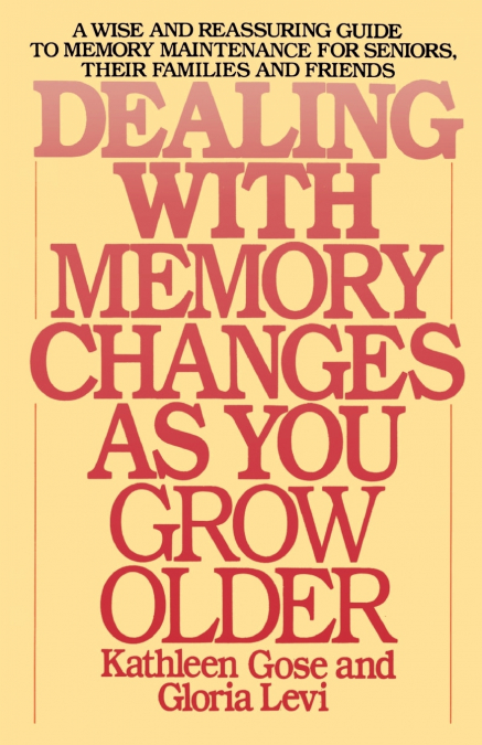 Dealing with Memory Changes As You Grow Older