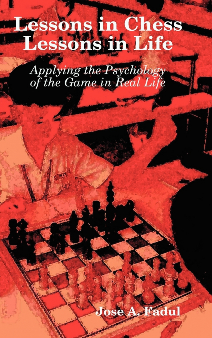Lessons in Chess, Lessons in Life
