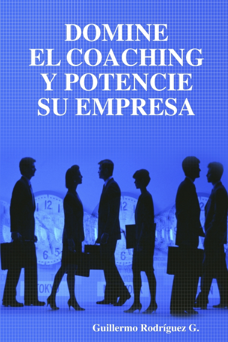 DOMINE EL COACHING Y POTENCIE SU EMPRESA