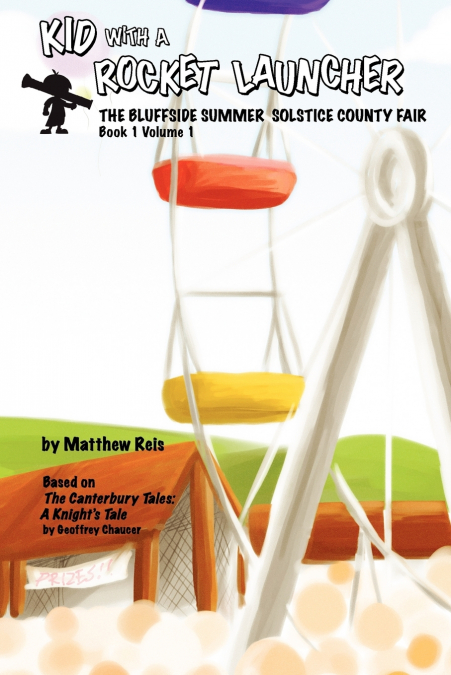 Kid with a Rocket Launcher - Book 1, Volume 1