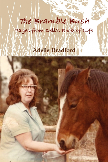 The Bramble Bush - Pages from Dell’s Book of Life