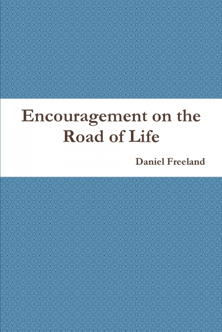 Encouragement on the Road of Life