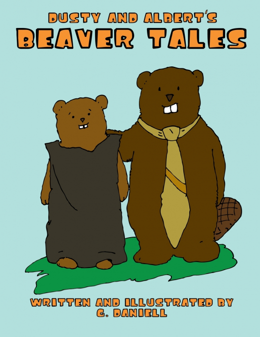 Dusty and Albert’s Beaver Tales