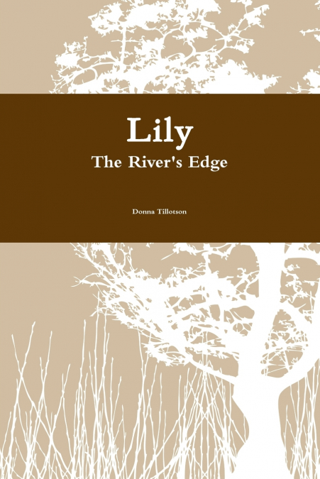 Lily The River’s Edge