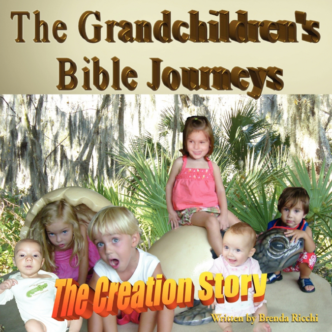 The Grandchildren’s Bible Journeys - The Creation Story