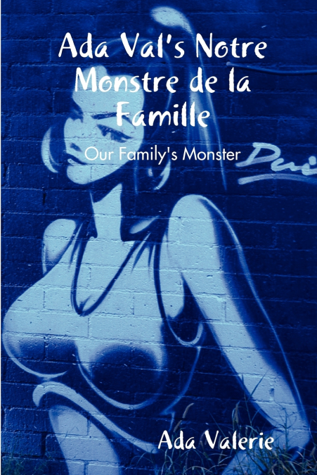 ADA Val’s Notre Monstre de La Famille