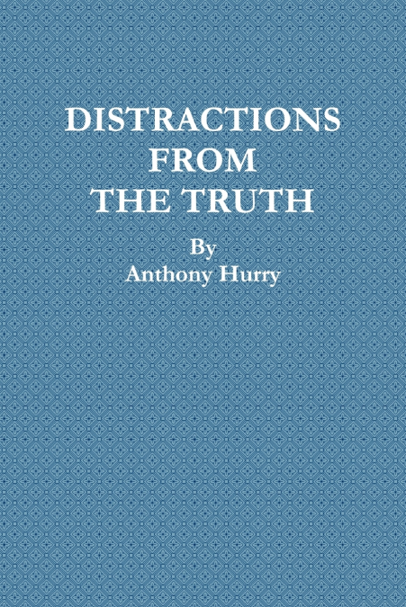 Distractions From The Truth