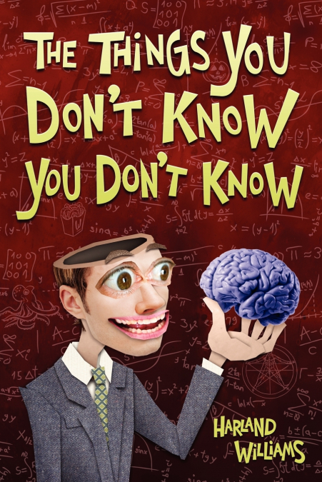 The Things You Don’t Know You Don’t Know