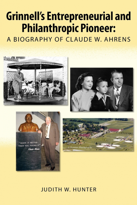 Grinnell’s Entrepreneurial and Philanthropic Pioneer
