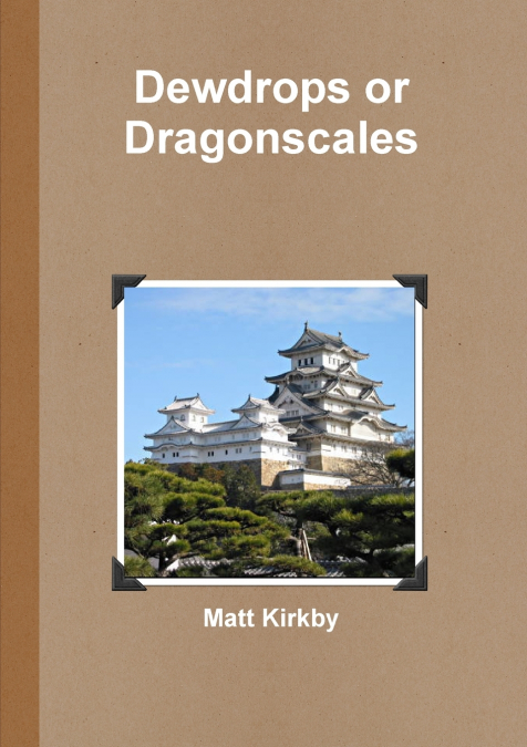 Dewdrops or Dragonscales