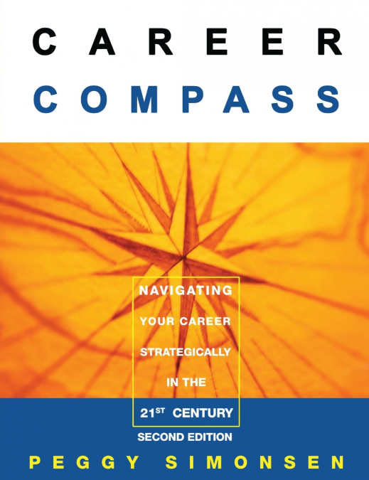 Career Compass-Navigating Your Career Strategically in the 21st Century