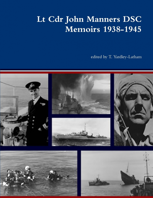 Lt Cdr John Manners DSC