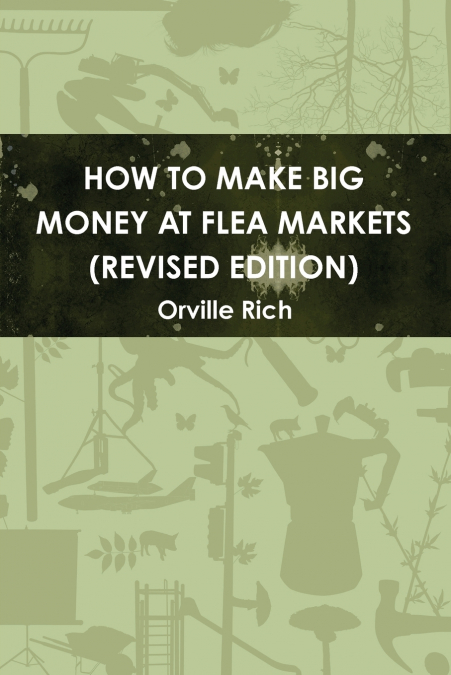 How to Make Big Money at Flea Markets (2nd Edition)