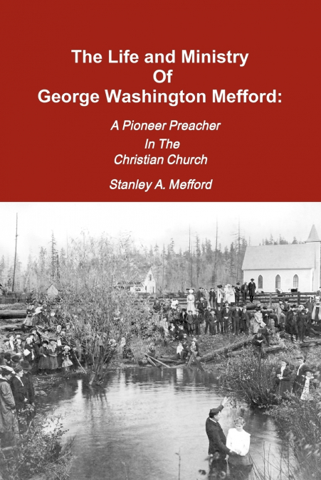 The Life and Ministry of George Washington Mefford