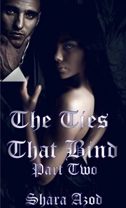 Ties That Bind Part 2