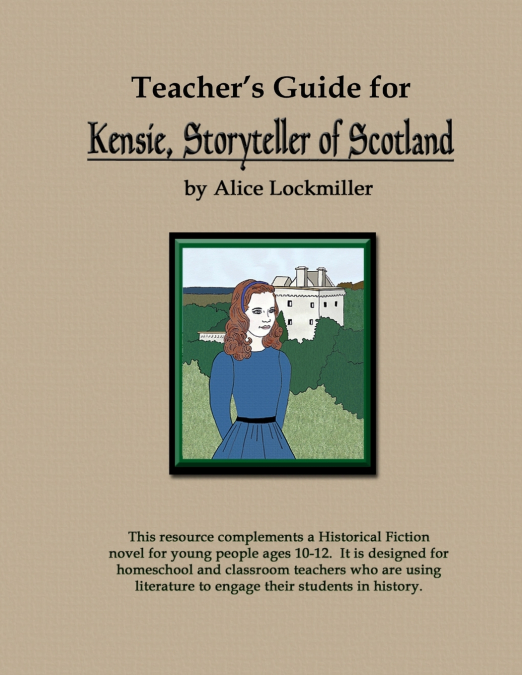 Teacher’s Guide for 'Kensie, Storyteller of Scotland'