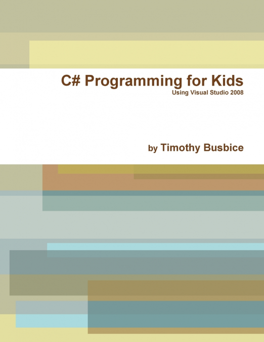 C# Programming for Kids VS2008