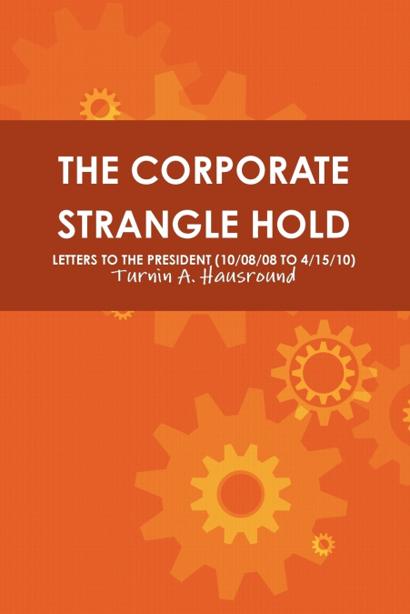 THE CORPORATE STRANGLE HOLD