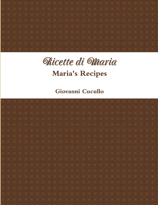 Ricette di Maria - Maria’s Recipes