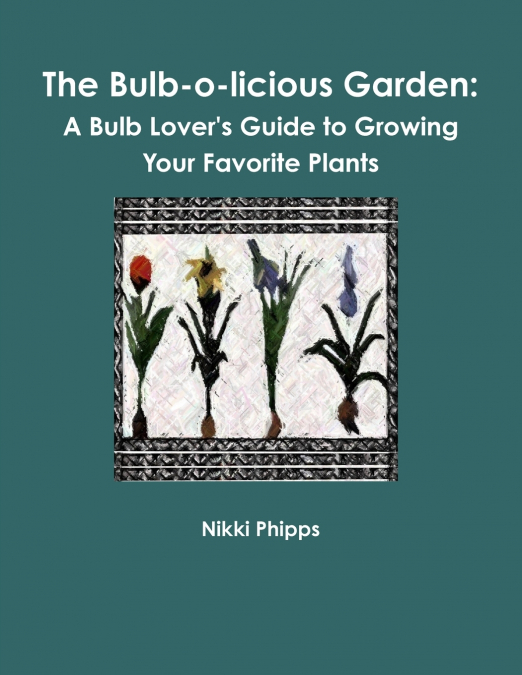 The Bulb-o-licious Garden