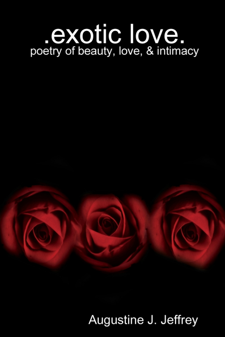 exotic Love .poetry of beauty, love & intimacy