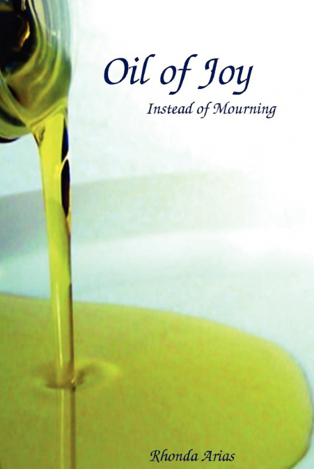 Oil of Joy Instead of Mourning