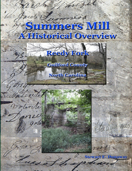 Summers Mill - A Historical Overview - Guilford County, NC
