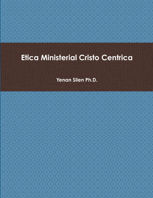 Ética Ministerial Cristo Céntrica