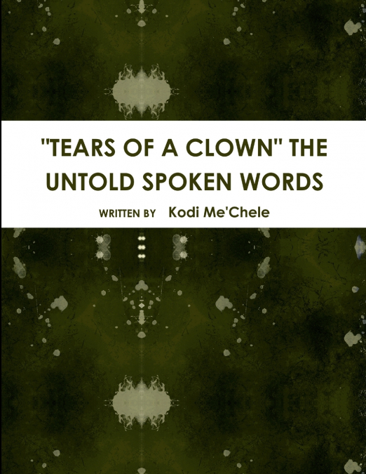 'TEARS OF A CLOWN' THE UNTOLD SPOKEN WORDS