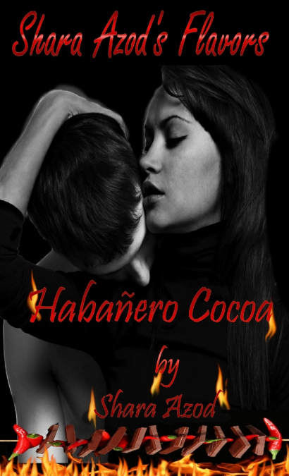 Shara Azod’s Flavors- Habañero Cocoa
