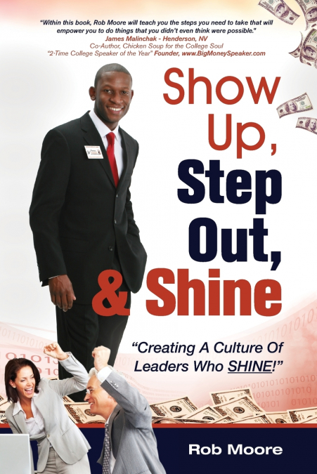 Show Up, Step Out, & Shine 'Creating A Culture of Leaders Who Shine'