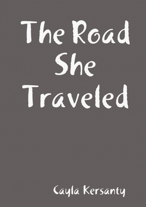 The Road She Traveled
