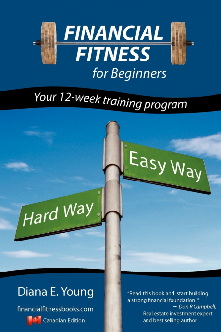 Financial Fitness for beginners - a 12-week training program (Canadian Edition)